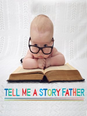 cover image of Tell Me a Story Father